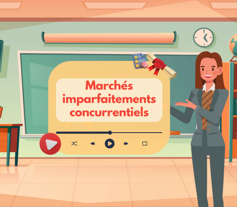 Chapitre : Comment les marchés imparfaitement concurrentiels fonctionnent-ils ?